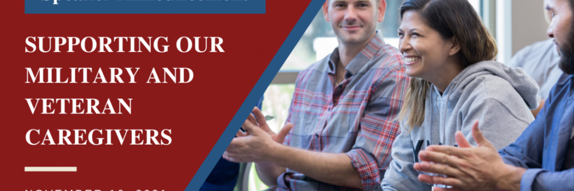Supporting Our Military and Veteran Caregivers